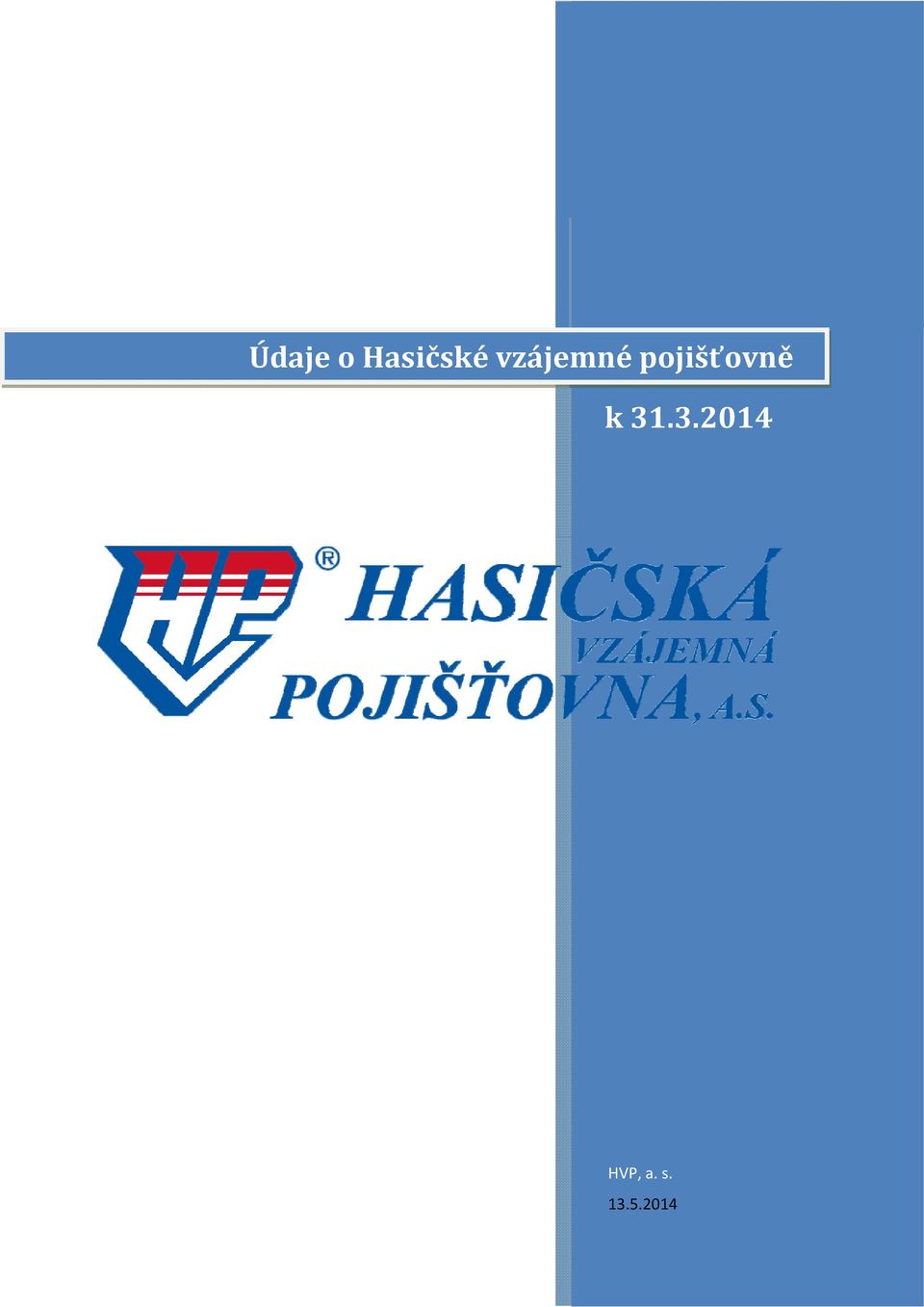 pojišťovně k 31
