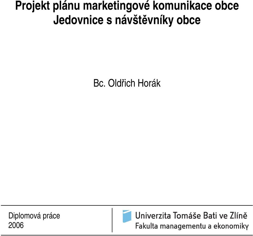 návštěvníky obce Bc.