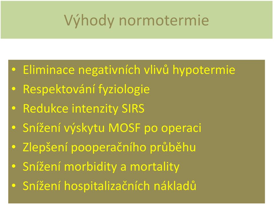 výskytu MOSF po operaci Zlepšení pooperačního průběhu