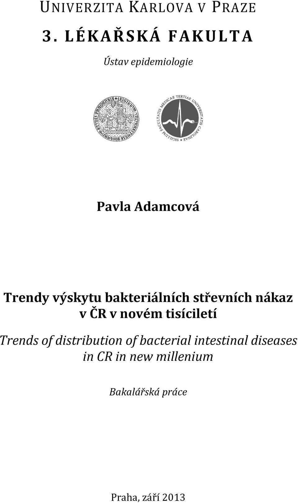 výskytu bakteriálních střevních nákaz v ČR v novém tisíciletí
