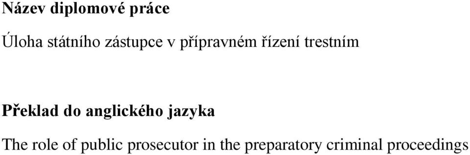 Překlad do anglického jazyka The role of