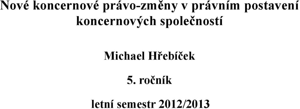 společností Michael Hřebíček 5.
