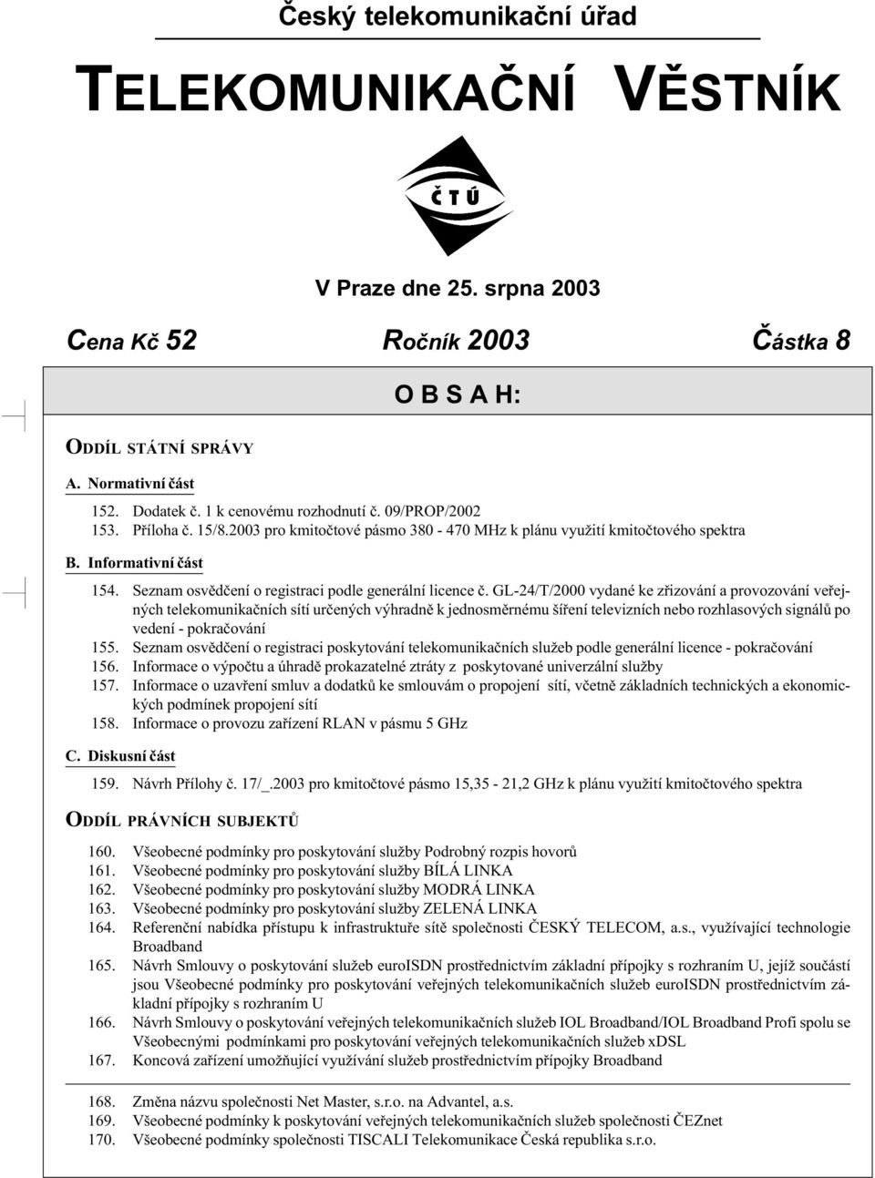 Seznam osvědčení o registraci podle generální licence č.