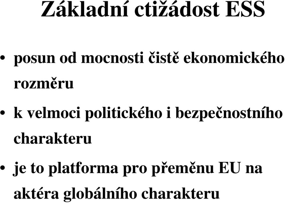 politického i bezpečnostního charakteru je