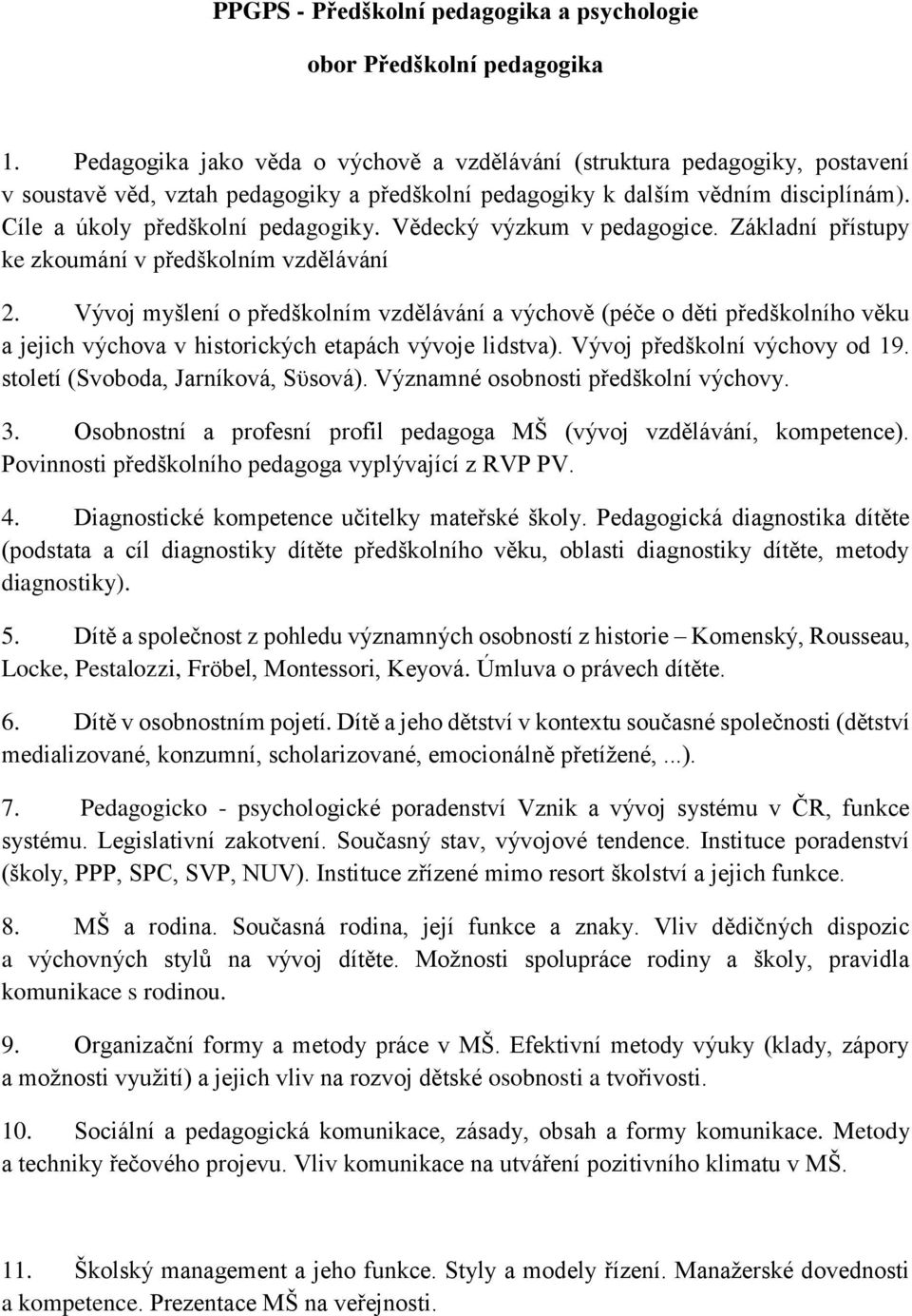 Vědecký výzkum v pedagogice. Základní přístupy ke zkoumání v předškolním vzdělávání 2.