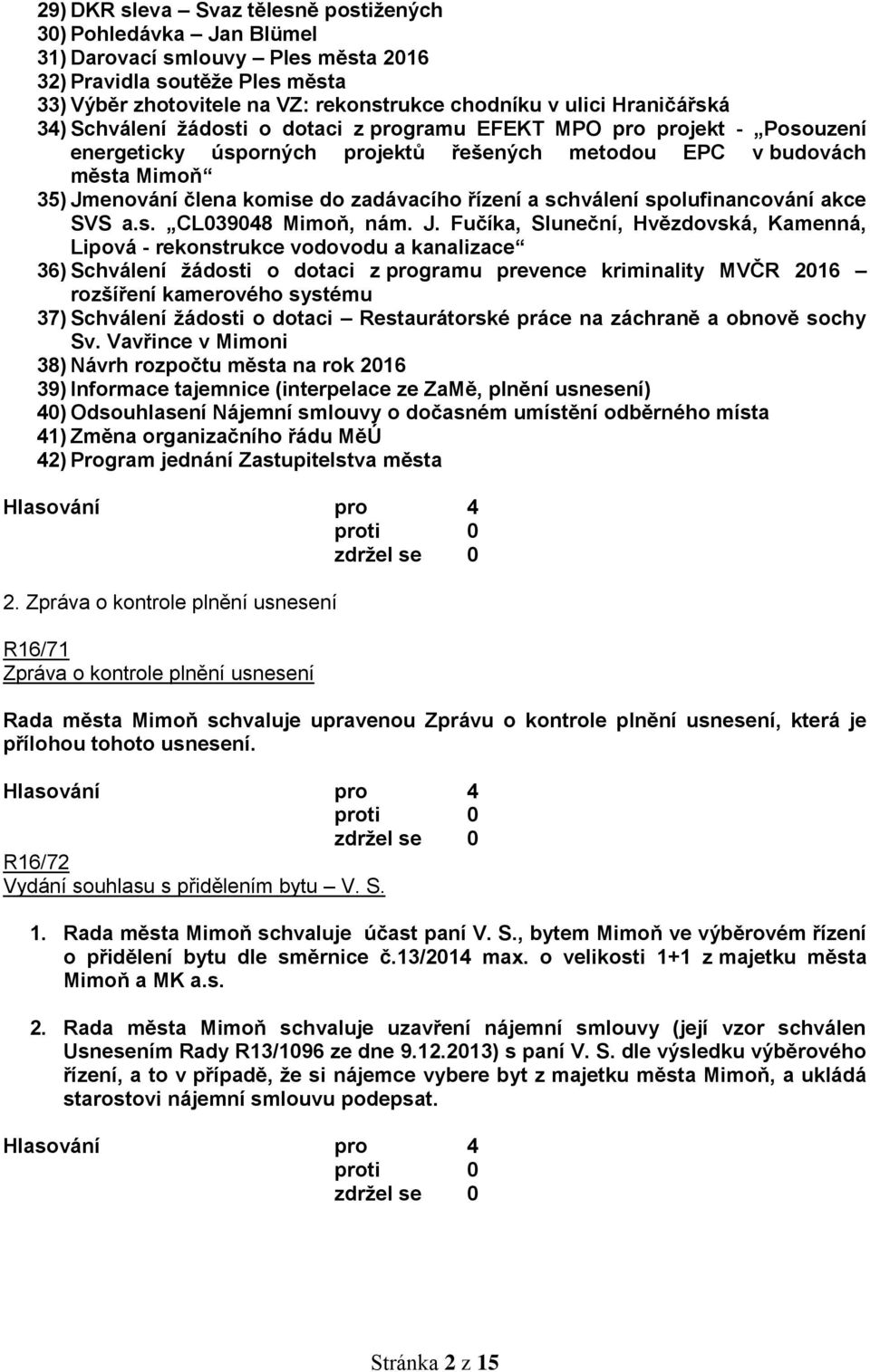 zadávacího řízení a schválení spolufinancování akce SVS a.s. CL039048 Mimoň, nám. J.