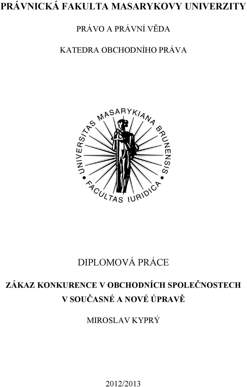 PRÁCE ZÁKAZ KONKURENCE V OBCHODNÍCH