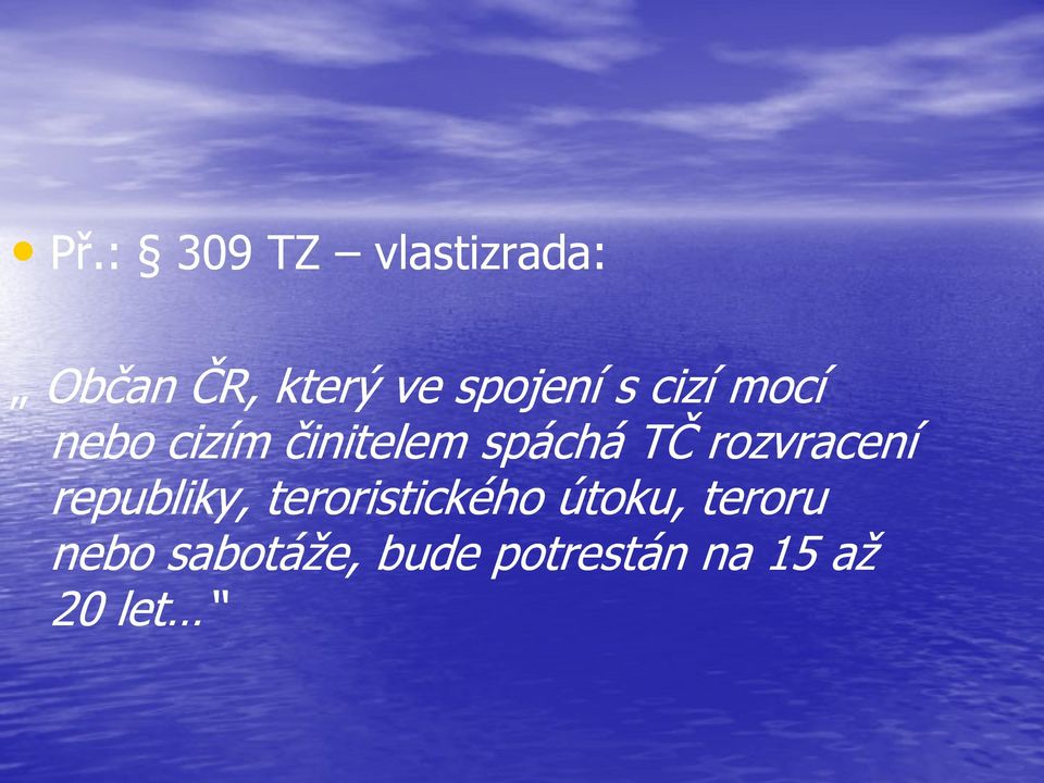 TČ rozvracení republiky, teroristického útoku,