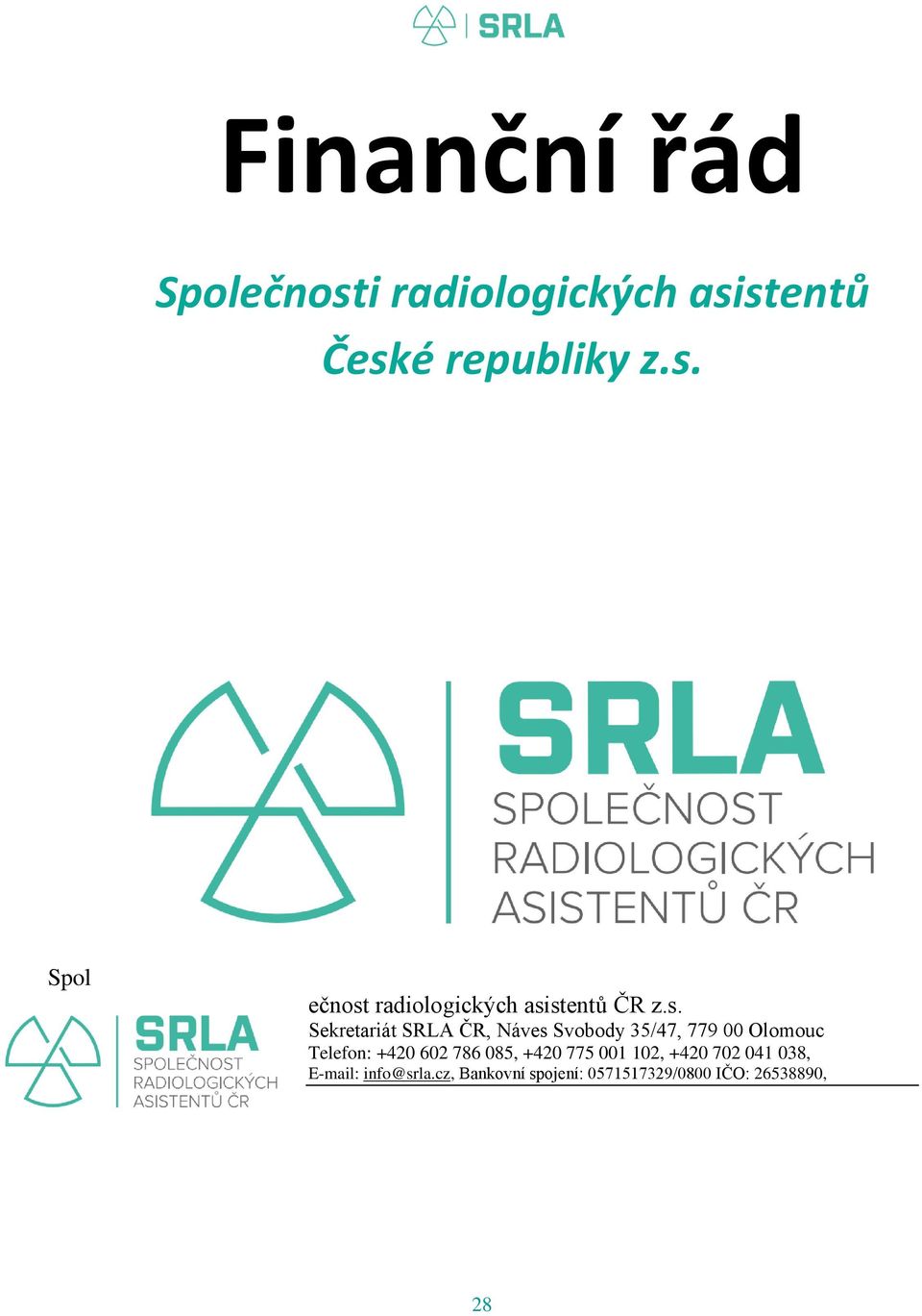 786 085, +420 775 001 102, +420 702 041 038, E-mail: info@srla.