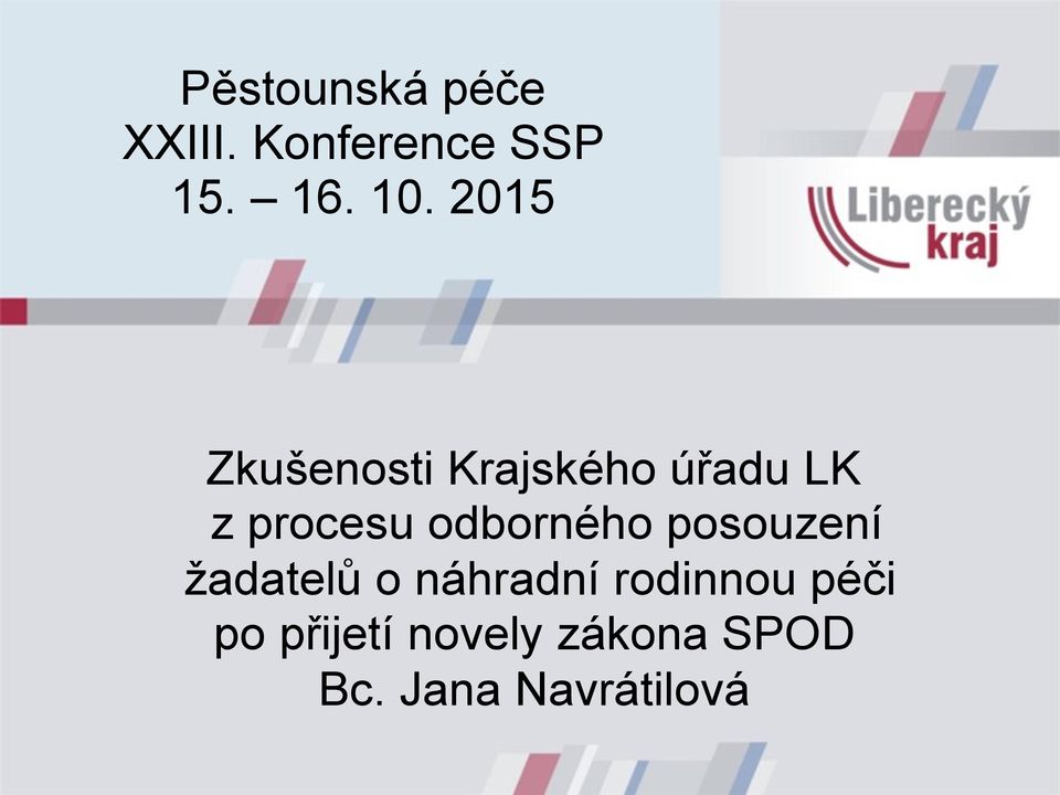 odborného posouzení žadatelů o náhradní rodinnou