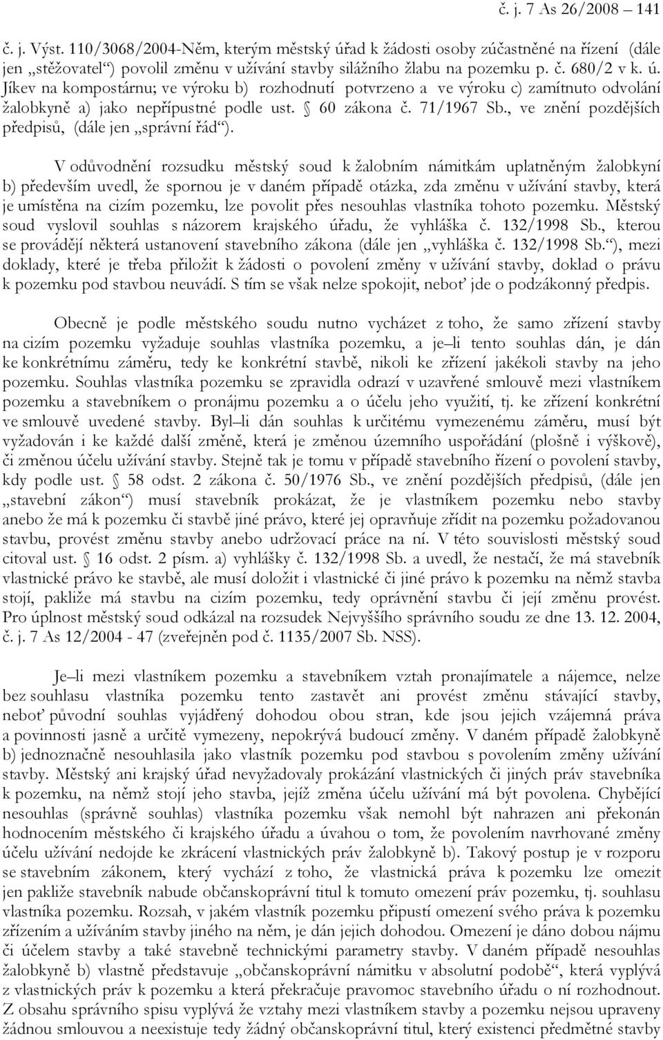 , ve znění pozdějších předpisů, (dále jen správní řád ).