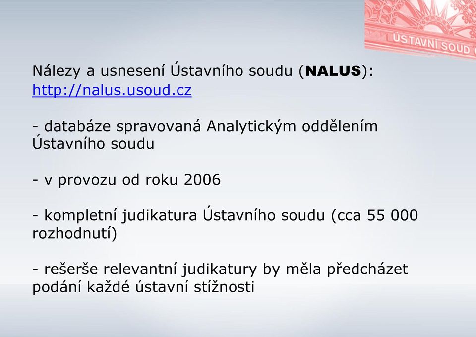 provozu od roku 2006 - kompletní judikatura Ústavního soudu (cca 55 000