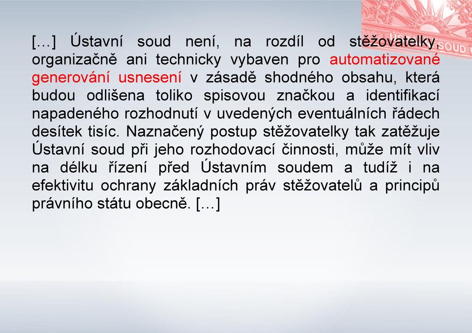 eventuálních řádech desítek tisíc.