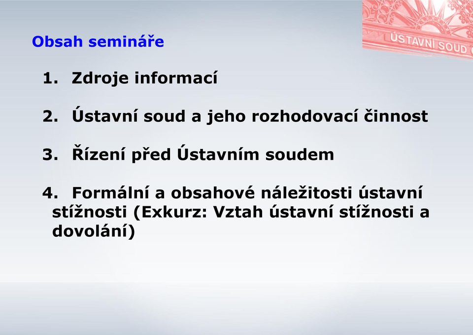 Řízení před Ústavním soudem 4.