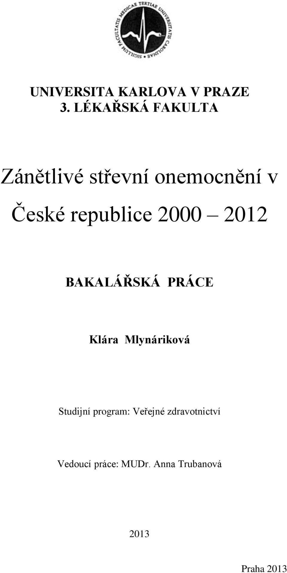 republice 2000 2012 BAKALÁŘSKÁ PRÁCE Klára Mlynáriková