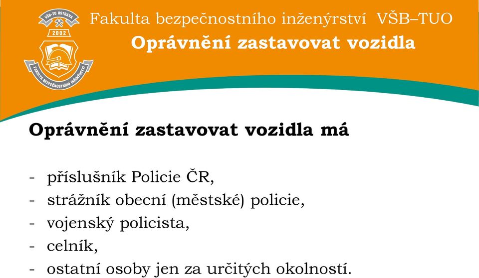 obecní (městské) policie, - vojenský policista, -