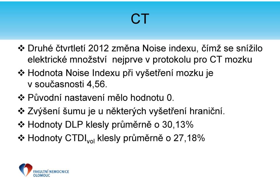 současnosti 4,56. Původní nastavení mělo hodnotu 0.