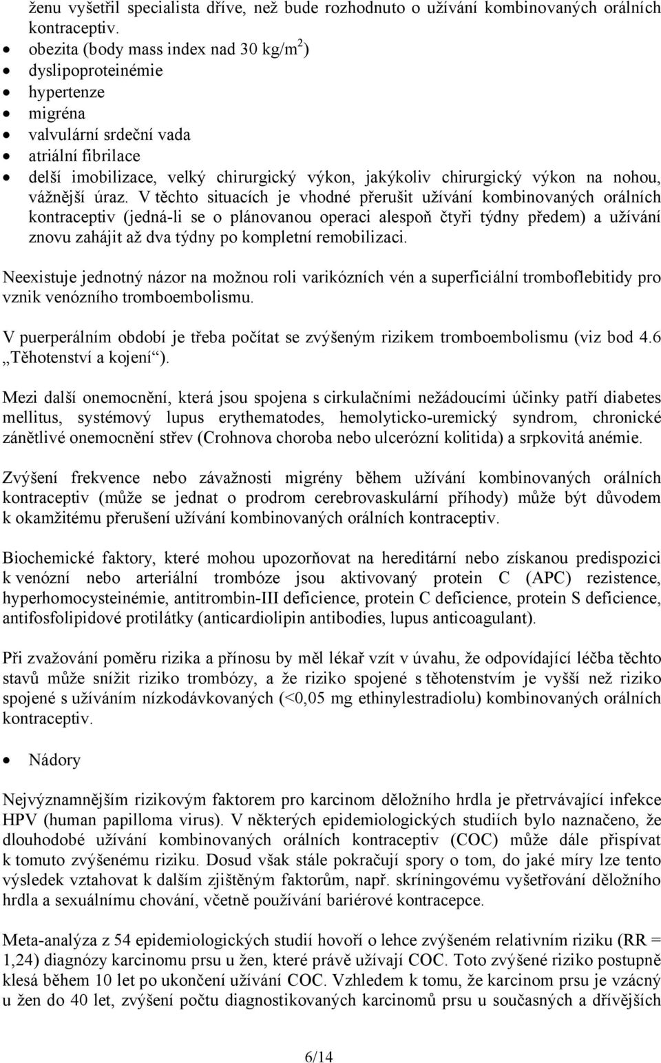 nohou, vážnější úraz.