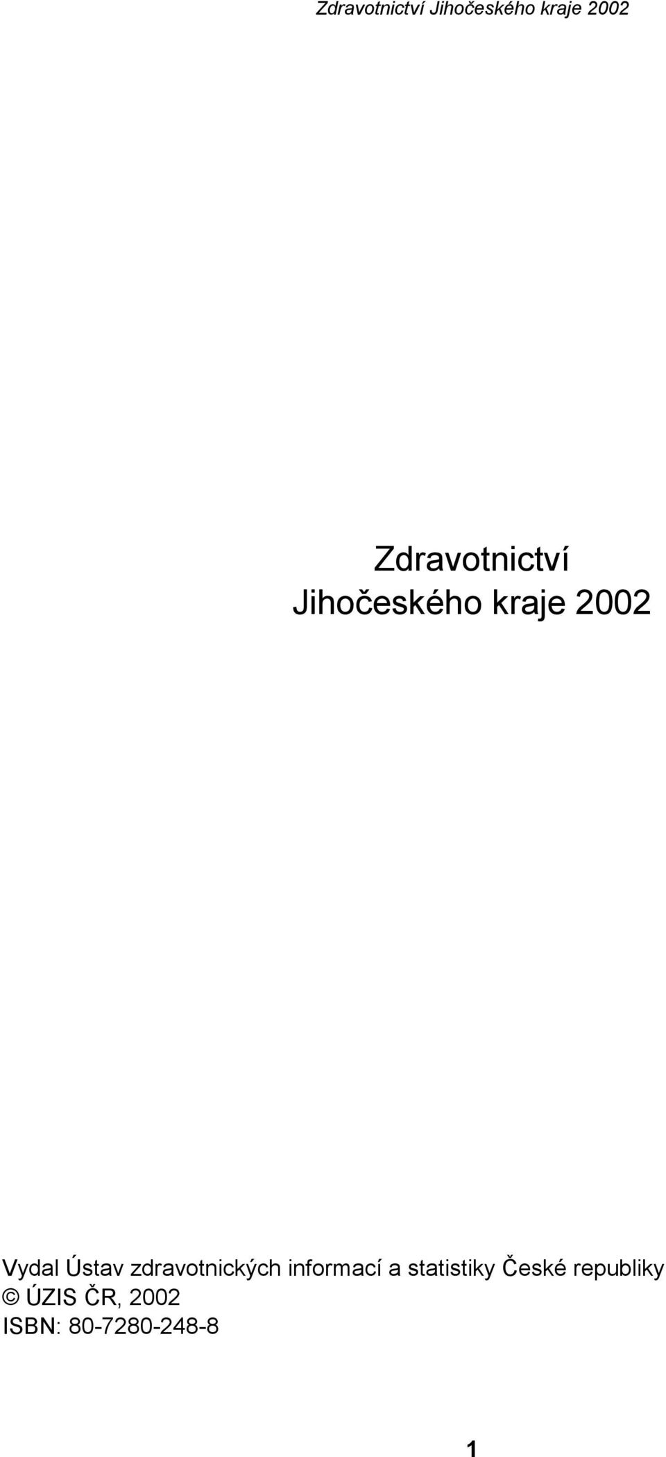 informací a statistiky České