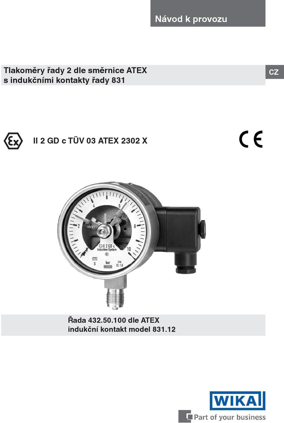 831 II 2 GD c TÜV 03 ATEX 2302 X Řada 432.