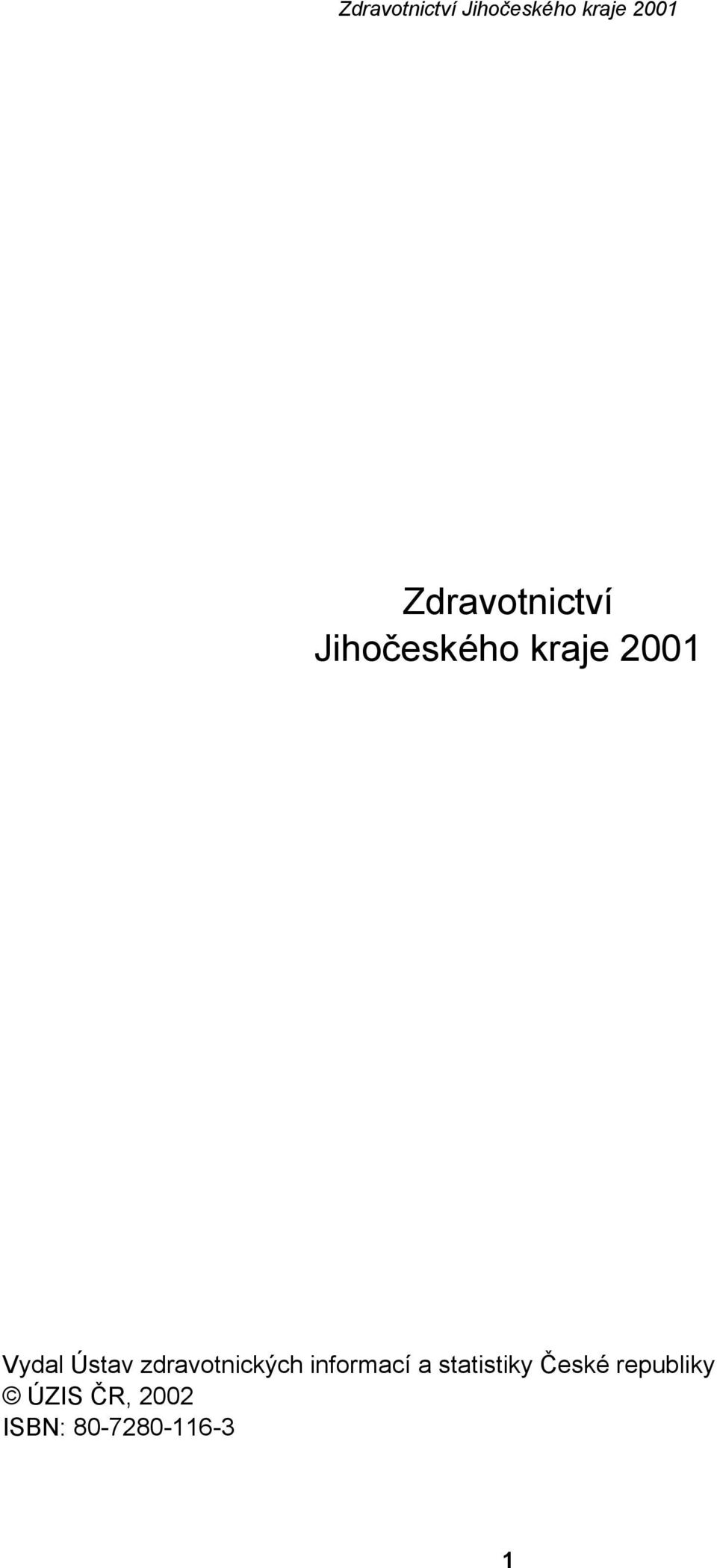 informací a statistiky České