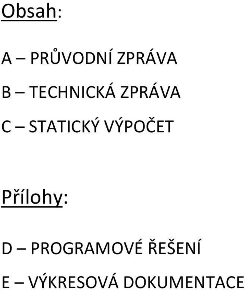 VÝPOČET Přílohy: D