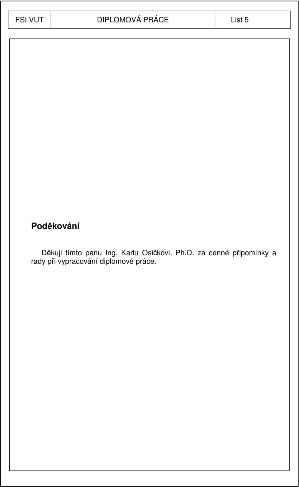 Karlu Osičkovi, Ph.D.