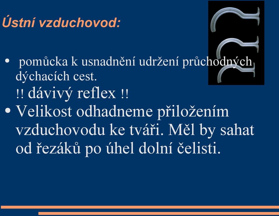 ! Velikost odhadneme přiložením vzduchovodu ke