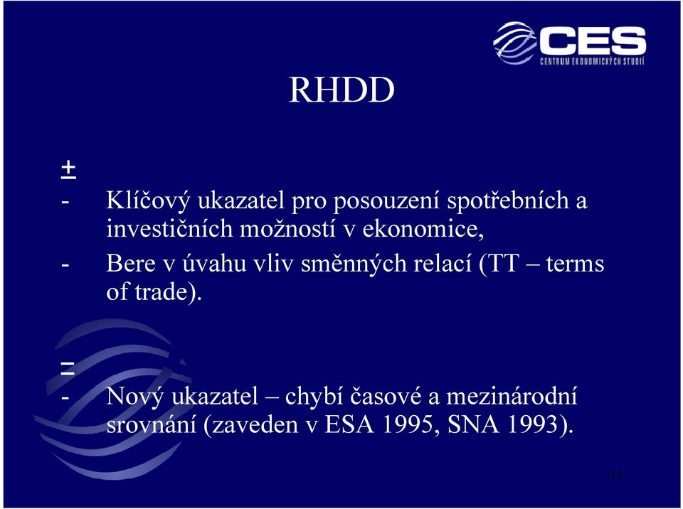 směnných relací (TT terms of trade).