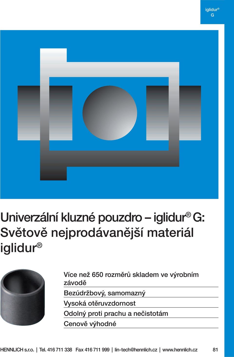 otěruvzdornost Odolný proti prachu a nečistotám Cenově výhodné HENNLICH