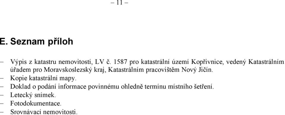Moravskoslezský kraj, Katastrálním pracovištěm Nový Jičín. Kopie katastrální mapy.
