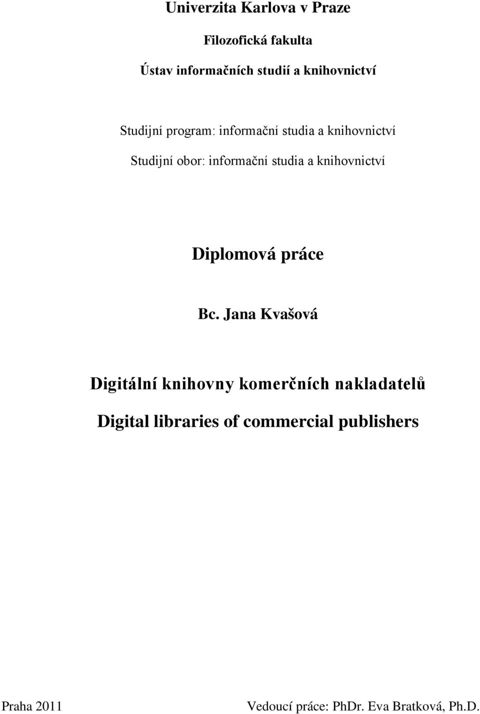 knihovnictví Diplomová práce Bc.