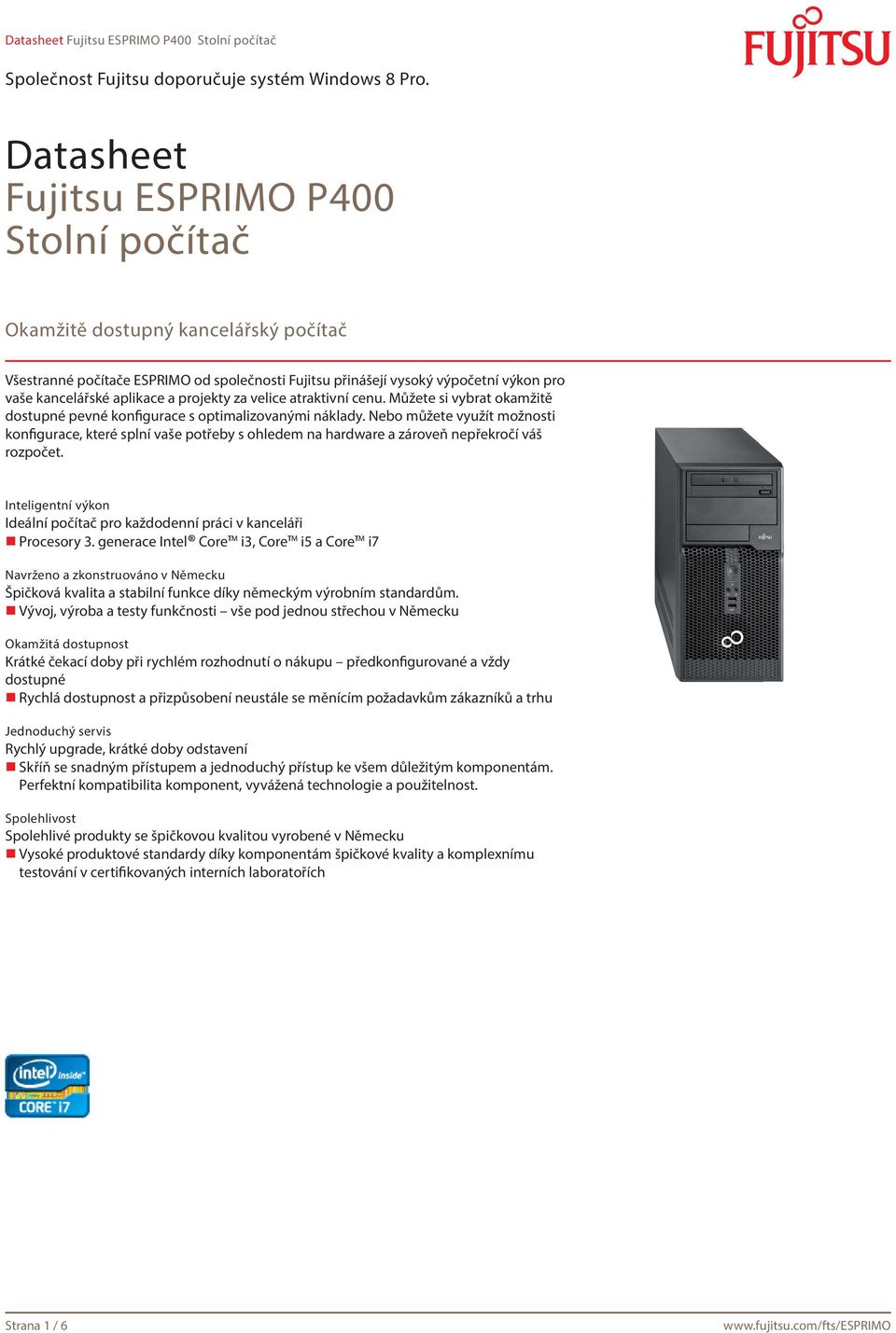 Nebo můžete využít možnosti konfigurace, které splní vaše potřeby s ohledem na hardware a zároveň nepřekročí váš rozpočet.