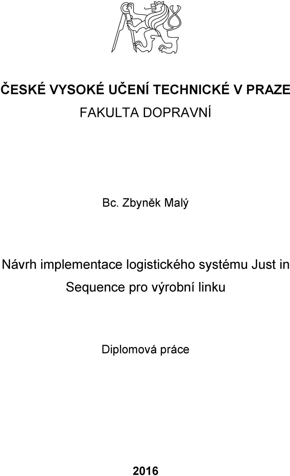 Zbyněk Malý Návrh implementace