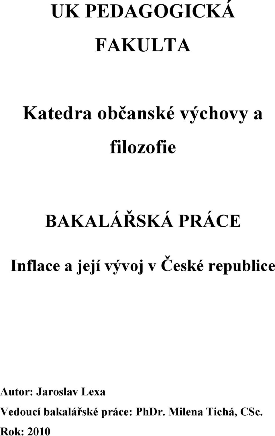 České republice Autor: Jaroslav Lexa Vedoucí