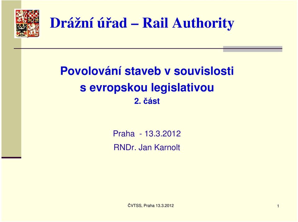 část Praha - 13.3.2012 RNDr.