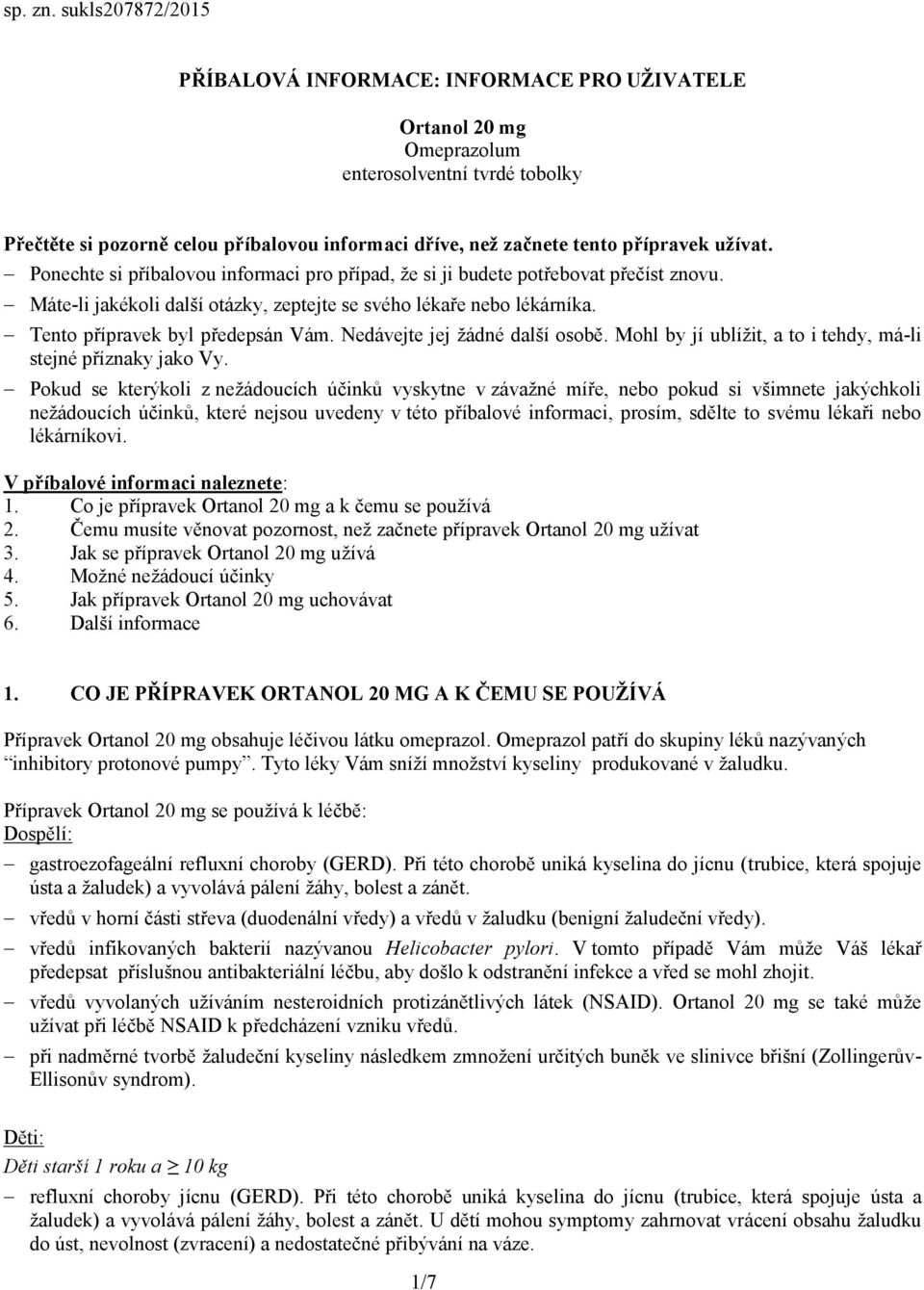 PŘÍBALOVÁ INFORMACE: INFORMACE PRO UŽIVATELE. Ortanol 20 mg Omeprazolum  enterosolventní tvrdé tobolky - PDF Free Download