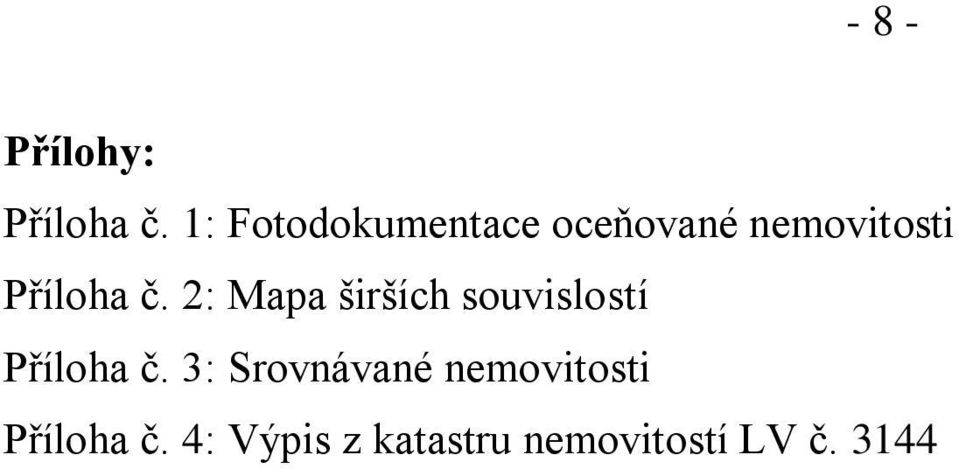 č. 2: Mapa širších souvislostí Příloha č.