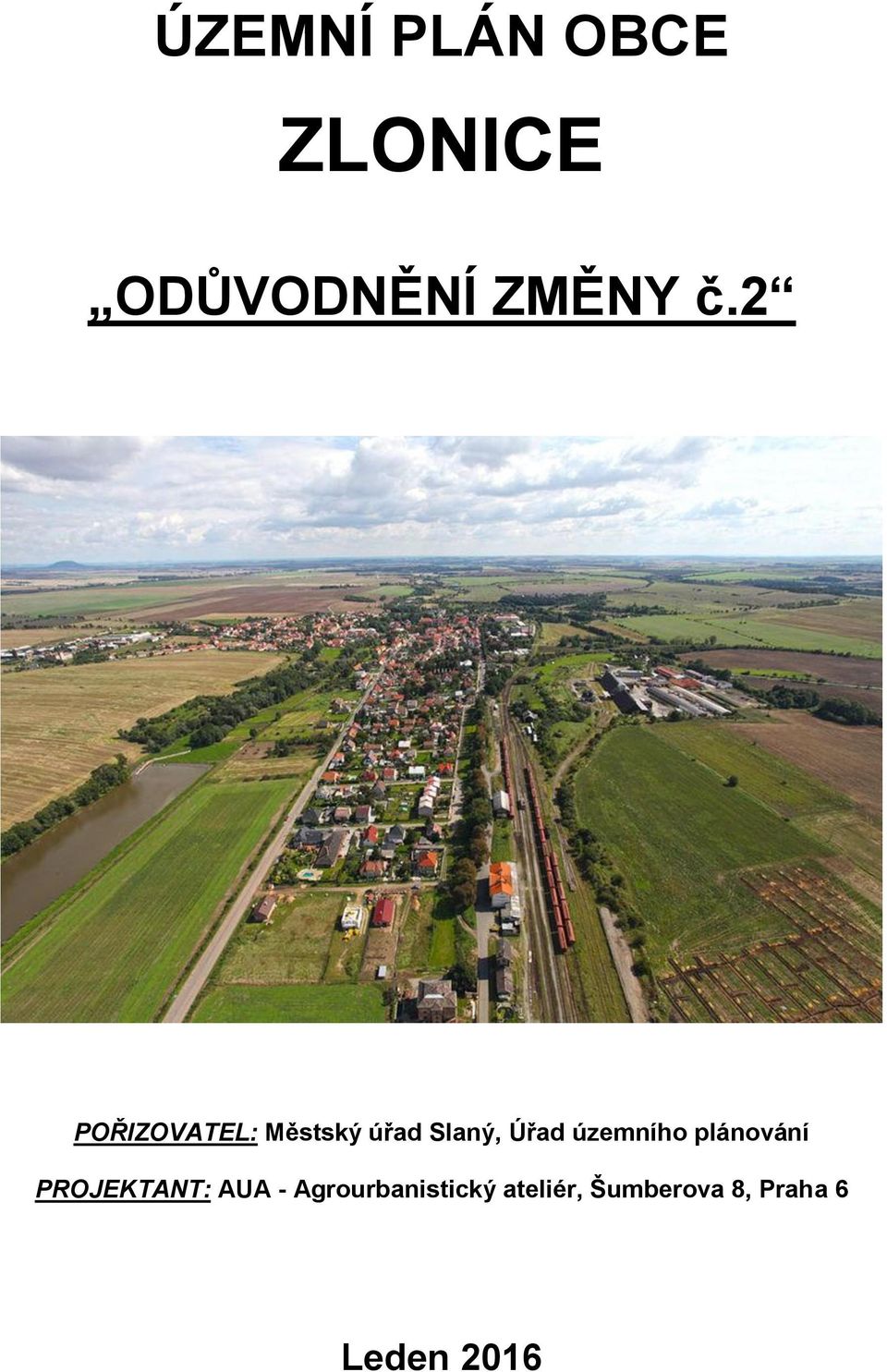územního plánování PROJEKTANT: AUA -