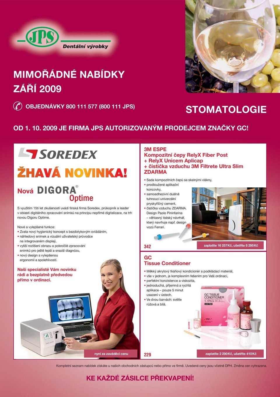 digitálního zpracování snímků na principu nepřímé digitalizace, na trh novou Digoru Optime.