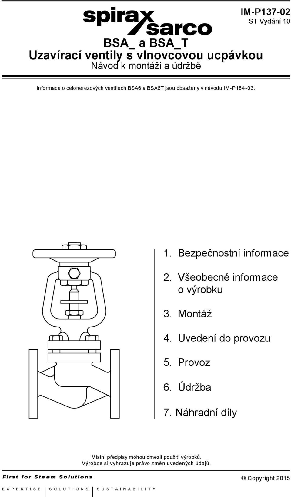 Všeobecné informace o výrobku 3. Montáž 4. Uvedení do provozu 5. Provoz 6. Údržba 7.