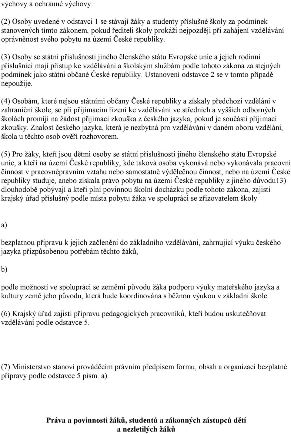 pobytu na území České republiky.