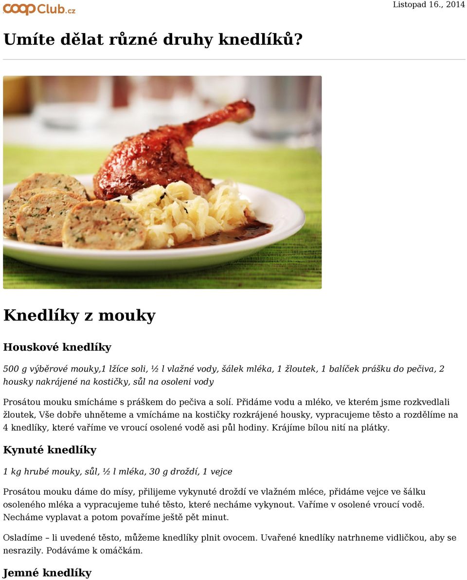 mouku smícháme s práškem do pečiva a solí.