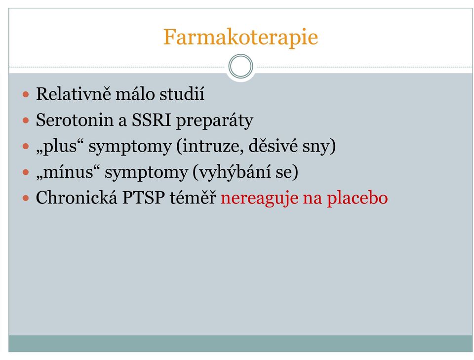 (intruze, děsivé sny) mínus symptomy