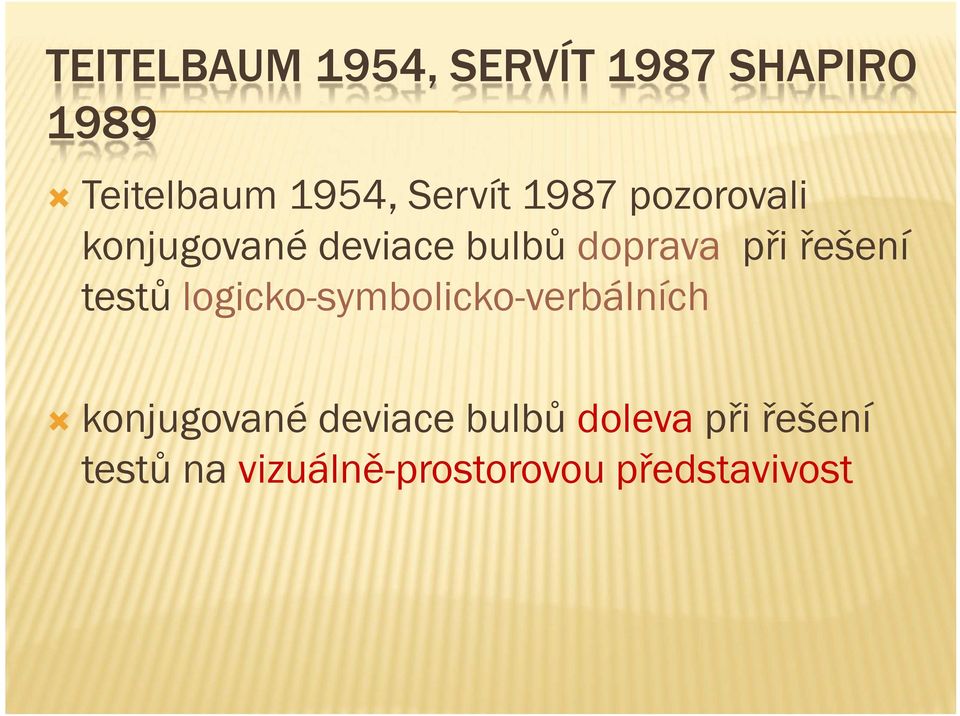 řešení testů logicko-symbolicko-verbálních konjugované deviace