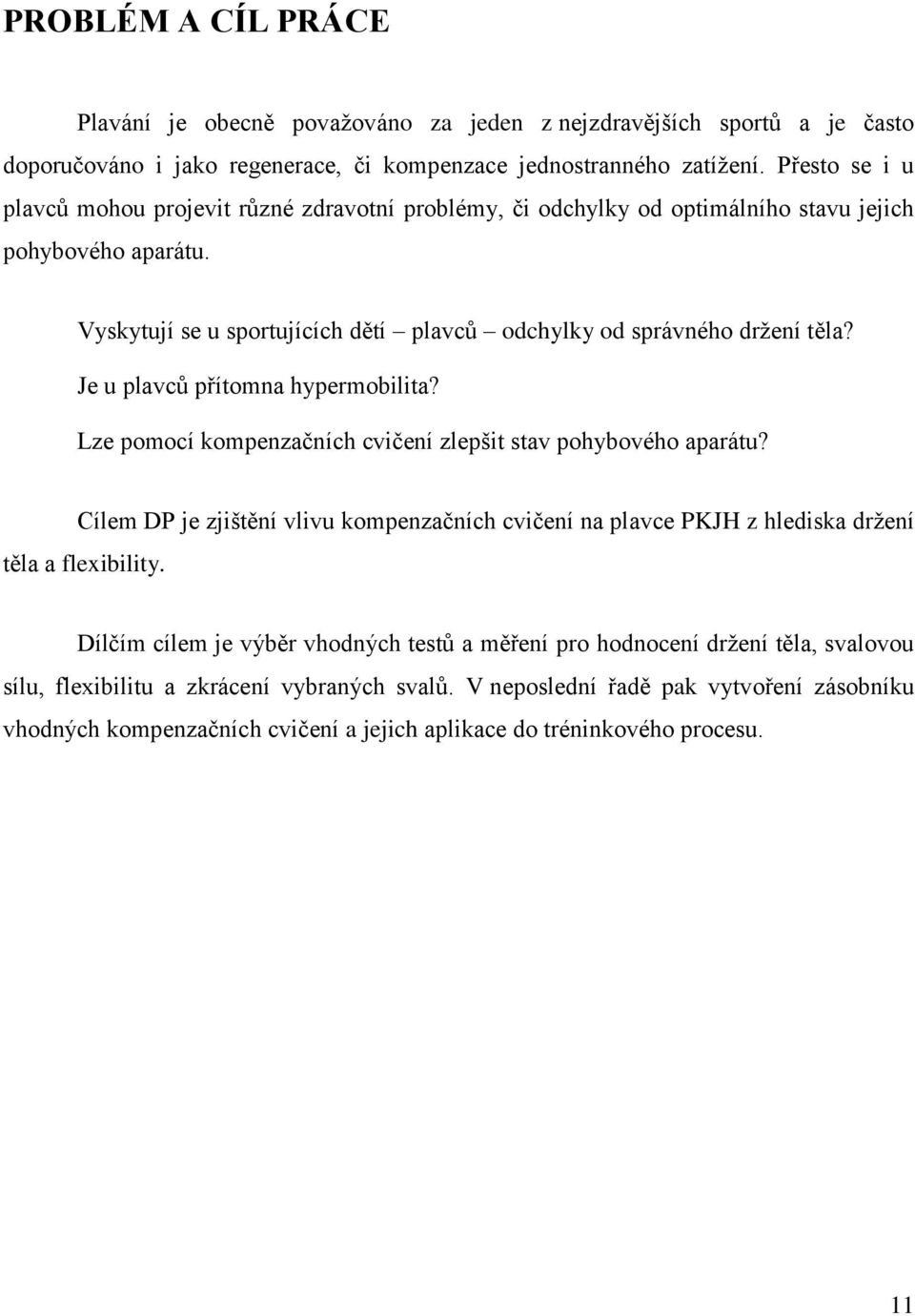 Je u plavců přítomna hypermobilita? Lze pomocí kompenzačních cvičení zlepšit stav pohybového aparátu?