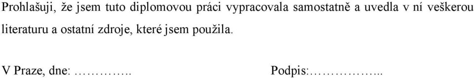 ní veškerou literaturu a ostatní zdroje,