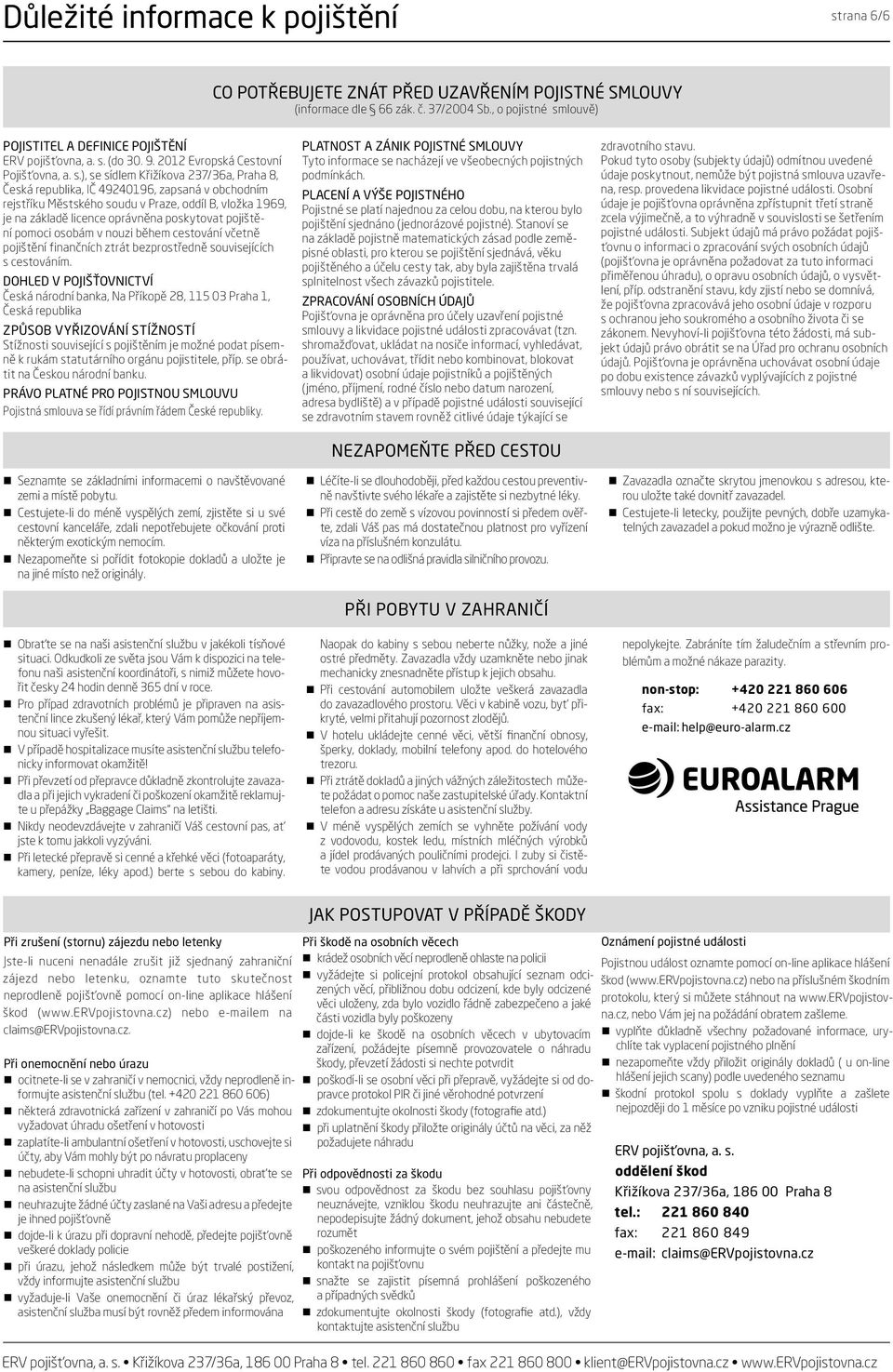 louvě) POJISTITEL A DEFINICE POJIŠTĚNÍ ERV pojišťovna, a. s.