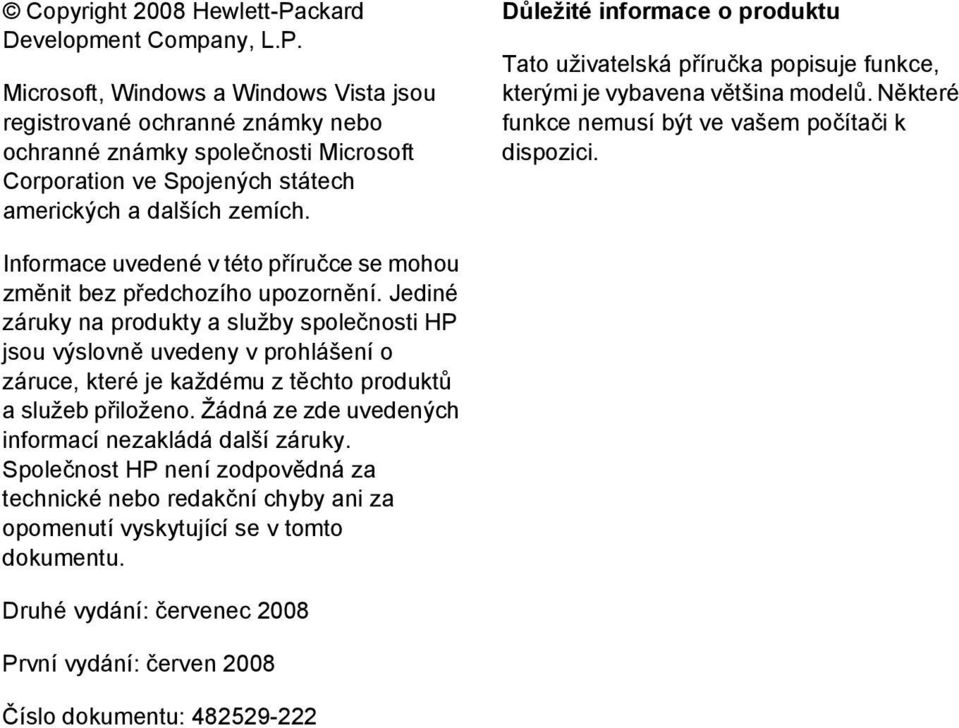 Informace uvedené v této příručce se mohou změnit bez předchozího upozornění.