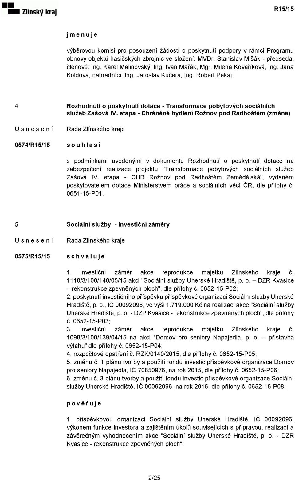 4 Rozhodnutí o poskytnutí dotace - Transformace pobytových sociálních služeb Zašová IV.